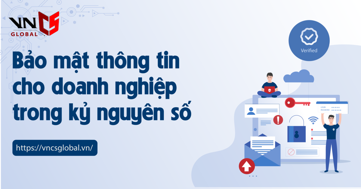 Bảo mật thông tin cho doanh nghiệp trong kỷ nguyên số